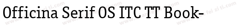 Officina Serif OS ITC TT Book字体转换